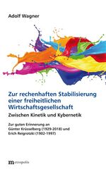 ISBN 9783731613770: Zur rechenhaften Stabilisierung einer freiheitlichen Wirtschaftsgesellschaft – Zwischen Kinetik und Kybernetik. Zur guten Erinnerung an Günter Krüsselberg (1929-2018) und Erich Reigrotzki (1902-1997)