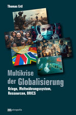 ISBN 9783731615644: Multikrise der Globalisierung - Kriege, Weltwährungssystem, Ressourcen, BRICS