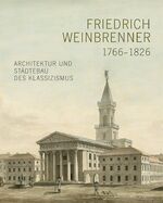 ISBN 9783731902249: Friedrich Weinbrenner (1766-1826) - Architektur und Städtebau des Klassizismus