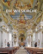 ISBN 9783731903123: Die Wieskirche als inszenierende Rahmung des Gegeißelten Heilands