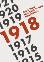 ISBN 9783731908869: 1918 - Zwischen Niederlage und Neubeginn