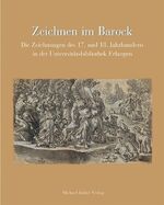 ISBN 9783731909699: Zeichnen im Barock – Die Zeichnungen des 17. und 18. Jahrhunderts in der Universitätsbibliothek Erlangen