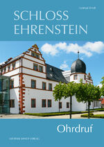 ISBN 9783731912583: Schloss Ehrenstein - Ohrdruf