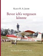 ISBN 9783732226641: Bevor ich's vergessen könnte - Ein Bericht aus meiner Zeit