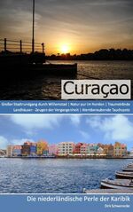 ISBN 9783732235605: Reiseführer Curaçao - Die niederländische Perle der Karibik