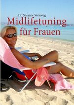 ISBN 9783732236398: Midlifetuning für Frauen - Den Jahren mehr Leben geben