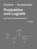 Produktion und Logistik - Supply Chain und Operations Management