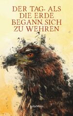 ISBN 9783732244904: Der Tag, als die Erde begann sich zu wehren