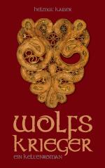 ISBN 9783732254187: Wolfskrieger – Ein Keltenroman