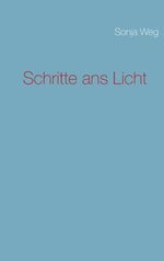 ISBN 9783732256419: Schritte ans Licht