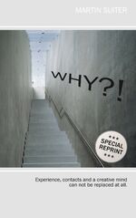 ISBN 9783732278275: WHY?! - Experience, contacts and a creative mind can not be replaced at all.