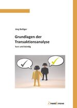 ISBN 9783732280469: Grundlagen der Transaktionsanalyse - kurz und bündig