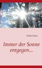 ISBN 9783732281275: Immer der Sonne entgegen...