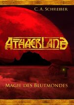 ISBN 9783732283842: Athaerland: Magie des Blutmondes