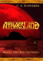 ISBN 9783732284368: Athaerland : Magie des Blutmondes