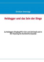 ISBN 9783732285211: Heidegger und das Sein der Dinge - Zu Heideggers Dingbegriff in Sein und Zeit (1927) und in Der Ursprung des Kunstwerks (1935/56)