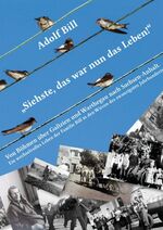 ISBN 9783732285686: Siehste, das war nun das Leben! - Von Böhmen über Galizien und Warthegau nach Sachsen-Anhalt - Ein wechselvolles Leben der Familie Bill in den Wirren des zwanzigsten Jahrhunderts