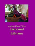 ISBN 9783732285778: Livia und Lilarum