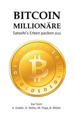 ISBN 9783732292318: Bitcoin Millionäre – Satoshi's Erben packen aus