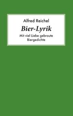 ISBN 9783732295852: Bier-Lyrik – Mit viel Liebe gebraute Biergedichte