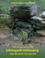 ISBN 9783732376049: Lebensquelle Odilienberg - Altes Wissen für eine neue Zeit