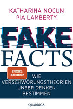 ISBN 9783732586516: Fake Facts - Wie Verschwörungstheorien unser Denken bestimmen