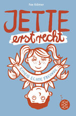 ISBN 9783733506452: Jette erst recht. Einzig echte Freunde