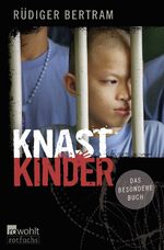 ISBN 9783733508340: Knastkinder | Rüdiger Bertram | Taschenbuch | 128 S. | Deutsch | 2024 | rotfuchs | EAN 9783733508340