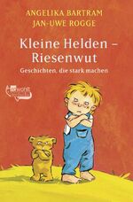 Angelika Bartram: Kleine Helden - Riesen Angelika Bartram: Kleine Helden - Riesen