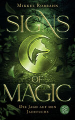 ISBN 9783733550240: Signs of Magic 1 – Die Jagd auf den Jadefuchs