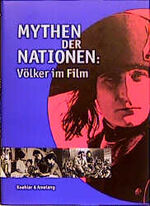 ISBN 9783733802226: Mythen der Nationen: Völker im Film. hrsg. von Rainer Rother