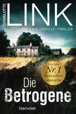 ISBN 9783734100857: Die Betrogene: Kriminalroman (Die Kate-Linville-Reihe, Band 1) Kriminalroman