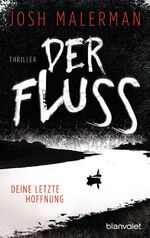 ISBN 9783734103162: Der Fluss - Deine letzte Hoffnung