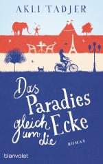 ISBN 9783734104589: Das Paradies gleich um die Ecke. Roman