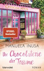 Die Chocolaterie der Träume – Roman