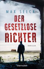 ISBN 9783734105159: Der gesetzlose Richter - Thriller - bk681