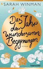 ISBN 9783734105463: Das Jahr der wundersamen Begegnungen