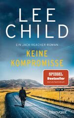 ISBN 9783734105746: Keine Kompromisse - Ein Jack-Reacher-Roman