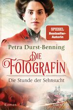 ISBN 9783734106606: Die Fotografin - Die Stunde der Sehnsucht