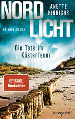 ISBN 9783734109324: Nordlicht - Die Tote im Küstenfeuer - Kriminalroman - Die SPIEGEL-Nr.1-Bestsellerreihe um das deutsch-dänische Ermittlerduo