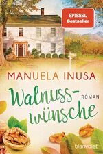 ISBN 9783734109775: Walnusswünsche: Roman (Kalifornische Träume, Band 5) Roman