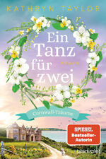 ISBN 9783734110979: Ein Tanz für zwei - Cornwall-Träume - Roman - Der neue Liebesroman der SPIEGEL-Bestsellerautorin