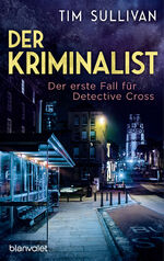 ISBN 9783734111693: Der Kriminalist - Der erste Fall für Detective Cross