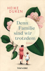ISBN 9783734111839: Denn Familie sind wir trotzdem – Roman