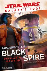 ISBN 9783734162565: Star Wars™ Galaxy’s Edge - Außenposten Black Spire