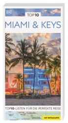 ISBN 9783734207518: TOP10 Reiseführer Miami & Keys - TOP10-Listen zu Highlights, Themen und Stadtteilen mit wetterfester Extra-Karte