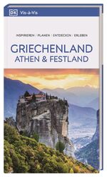 ISBN 9783734207921: Vis-à-Vis Reiseführer Griechenland, Athen & Festland - Mit wetterfester Extra-Karte und detailreichen 3-D-Illustrationen