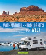 Wohnmobil-Highlights der Welt – Die schönsten Ziele rund um den Globus