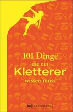 Peter Albert: 101 Dinge, die ein Kletter