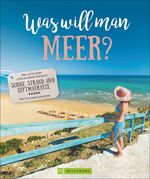 ISBN 9783734312878: Was will man Meer?